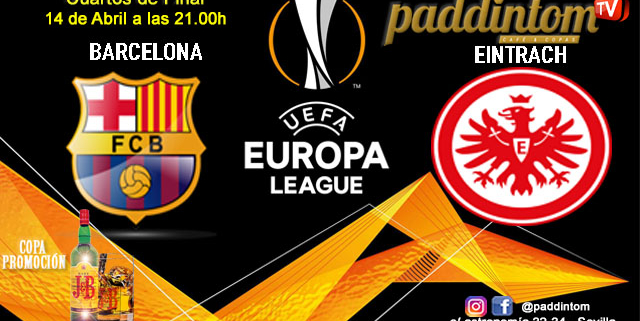 Europa League 2022 Cuartos de final partido de vuelta. Jueves 14 de abril, Barcelona - Eintrach Frankfurt a las 21.00h. Promoción de tu copa de J&B con tu grupo de amigos en nuestras pantallas de TV en Paddintom Café & Copas