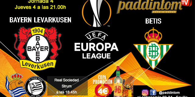 Europa League 2022 Jornada 4. Jueves 4 de Noviembre, Real Sociedad - Sturm a las 18.45h y Bayer Leverkusen - Betis a las 21.00h. Ven a verlo a Paddintom Café & Copas