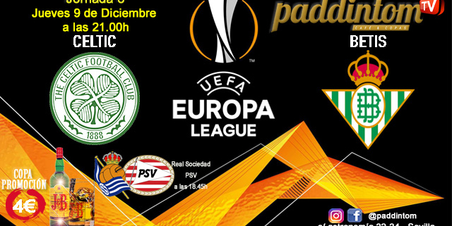 Europa League 2022 Jornada 6, Jueves 9 de Diciembre. Real Sociedad - PSV a las 18.45h y Celtic - Betis a las 21.00h en Paddintom Café & Copas