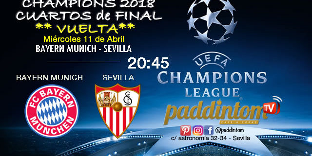 Champions League 2018 Cuartos de Final partidos de vuelta. Miércoles 11 de Abril a las 20:45. Bayer de Munich - Sevilla. Ron Barceló a 4€