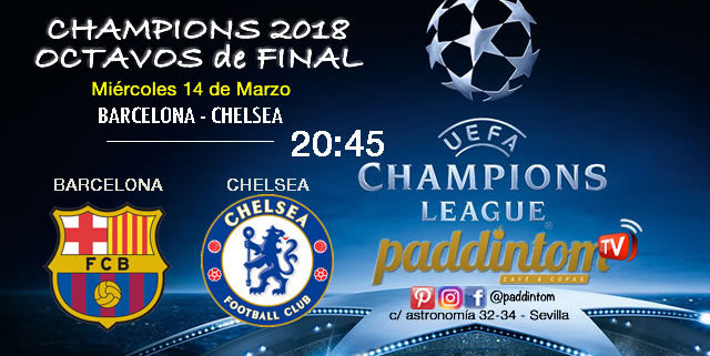 Champions League 2018 Octavos de Final partidos de vuelta. Miércoles 14 de Marzo a las 20:45. Barcelona - Chelsea Promoción de tu copa de Ron Barceló a 4€