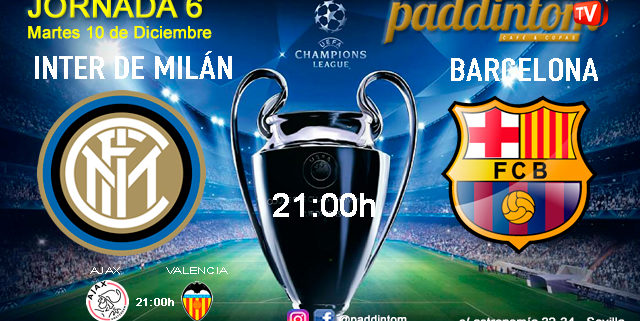 Champions League 2020 Jornada 6. Martes 10 de Diciembre, Inter de Milán - Barcelona a las 21.00h y Ajax - Valencia a las 21.00h. Ven a verlos Paddintom Café & Copas