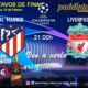 Champions League Octavos de Final - Ida. Martes 18 de Febrero, Atlético de Madrid - Liverpool a las 21.00h. Promoción copa Ron Barceló Paddintom Café & Copas