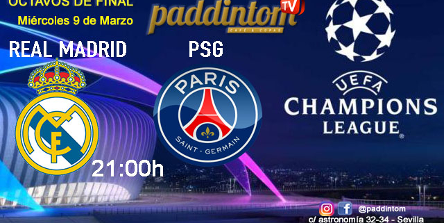 Champions League 2022 - Octavos de Final - Partido de vuelta. Miércoles 9 de Marzo, Real Madrid - PSG a las 21.00h. Ven a verlo a Paddintom Café & Copas