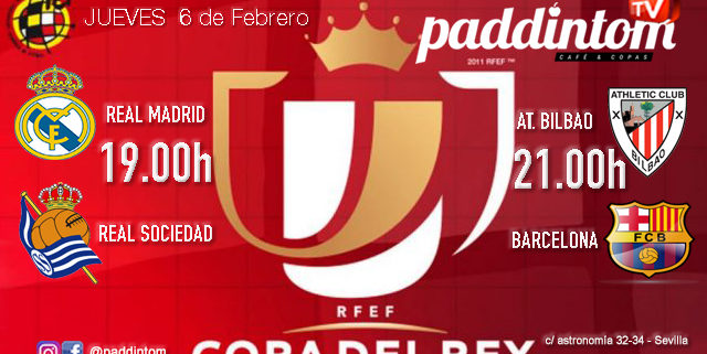 Jornada de la Copa del Rey 2020 Cuartos de Final. Jueves 6 de Febrero, Real Madrid - Real Sociedad a las 19,00h y Athletic de Bilbao - Barcelona a las 21,00h