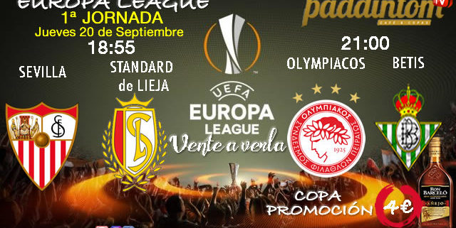 Europa League 2019 Jornada 1. Jueves 20 de Septiembre Sevilla - Standard de Lieja a las 18:55h y Olympiacos -Betis a las 21:00h