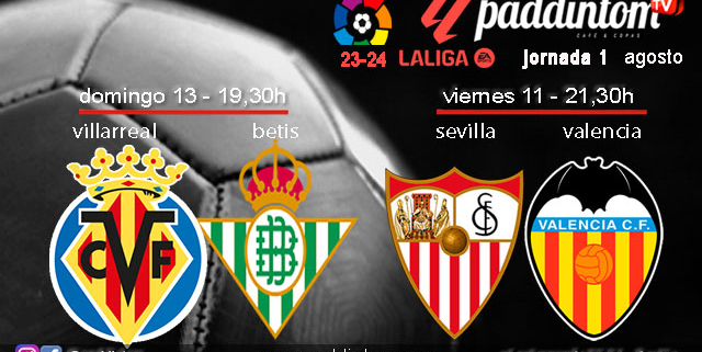 Jornada 1 Liga EA Sports 1ª División 2024. Viernes 11 de agosto, Sevilla - Valencia a las 21.30h y Domingo 13 de agosto, Villarreal - Betis a a las 19.30h. Ven a verlos a Paddintom Café & Copas