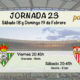 Jornada nº 23 de la Liga Santander. Viernes 17 de Febrero: Granada - Betis a las 20.45h Sábado 18 de Febrero: Sevilla- Eibar a las 20.45h