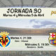 Jornada nº 30 de la LigaSantander. Martes 4 de Abril: Betis - Villareal a las 21.30h Miércoles 5 de Abril: Barcelona - Sevilla a las 19.30h
