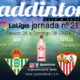 Jornada 21 Liga Santander 1ª División 2020. Sábado 25 de Enero, Sevilla - Granada a las 21.00h y Domingo 26 de Enero, Getafe - Betis a las 16.00h