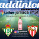 Jornada 34 Liga Santander 1ª División. Sevilla - Eibar  Lunes 6 a las 22.00h y Celta - Betis Sábado 4 a las 17.00h. Los verás por TV en Paddintom Café & Copas