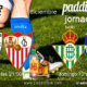 Jornada 17 Liga Santander. Sábado 11 de Diciembre, Bilbao - Sevilla a las 21.00h y Domingo 12 de Diciembre, Betis - Real Sociedad a las 18.30h en Paddintom Café & Copas