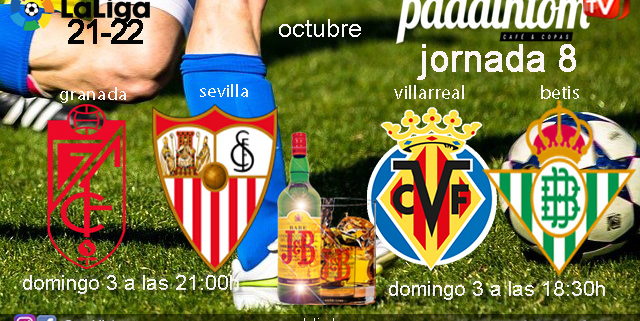 Jornada 8 Liga Santander. Domningo 3 de Octubre, Villarreal - Betis a las 18.30h y Granada - Sevilla a las 21.00h. Copa J&B a 4€. Ven a Paddintom Café & Copas