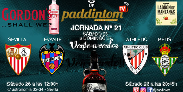rnada 21 Liga Santander 1ª División 18-19 Sábado 26 de Enero Sevilla - Levante a las 12.00h y Athletic Bilbao - Betis a las 20.45h. Paddintom Café & Copas