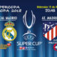 SuperCopa de Europa 2018 UEFA. Miércoles 15 de Agosto a las 20:45. Real Madrid - At. de Madrid. Promoción de tu copa de Ron Barceló a 4€